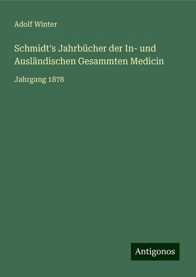 Schmidt’s Jahrbücher der In- und Ausländischen Gesammten Medicin