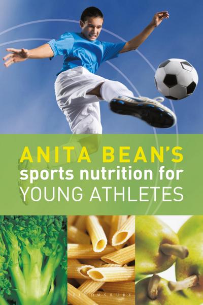 Anita Bean’s Sports Nutrition for Young Athletes