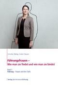 Führungsfrauen - Wie man sie findet und wie man sie bindet