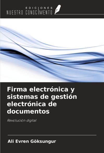 Firma electrónica y sistemas de gestión electrónica de documentos