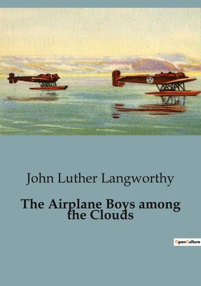 The Airplane Boys among the Clouds