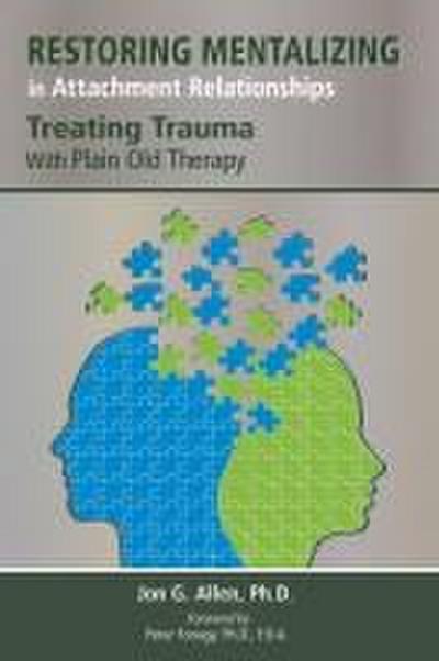 Restoring Mentalizing in Attachment Relationships