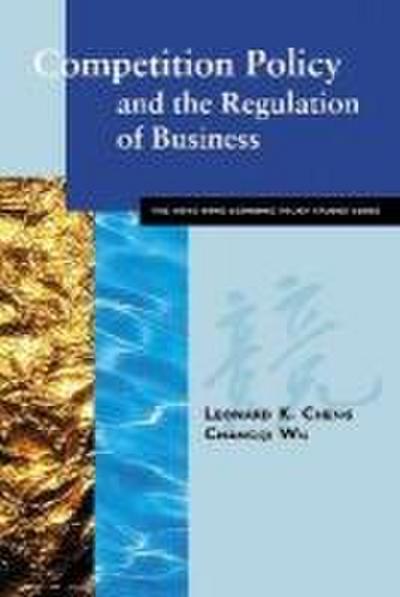 Cheng, L: Competition Policy & the Regulation of Business