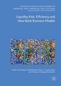 Liquidity Risk, Efficiency and New Bank Business M