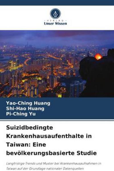 Suizidbedingte Krankenhausaufenthalte in Taiwan: Eine bevölkerungsbasierte Studie