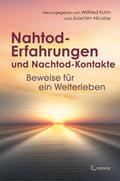 Nahtod-Erfahrungen und Nachtod-Kontakte - Beweise für ein Weiterleben