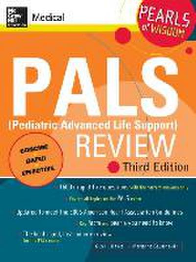 Pals (Pediatric Advanced Life Support) Review: Pearls of Wisdom, Third Edition