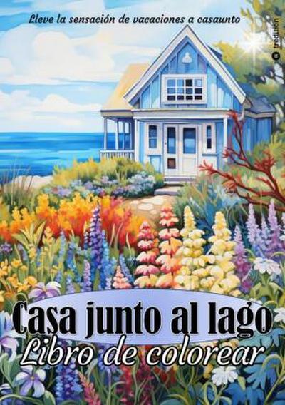 Libro para colorear para adultos Casa junto al lago - Casas de vacaciones y cabañas de ensueño para colorear - Idea de regalo para mujer -  ideas regalos navidad mujer