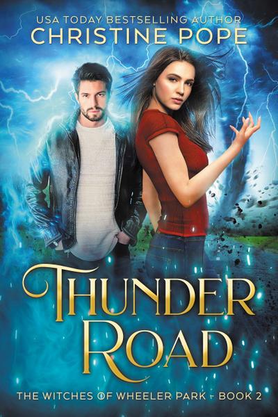 Thunder Road (The Witches of Wheeler Park, #2)