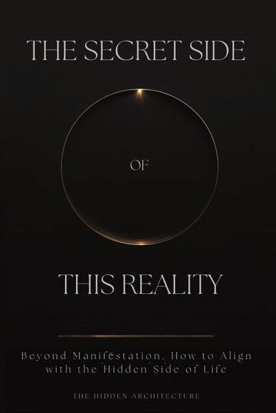 The Secret Side of This Reality