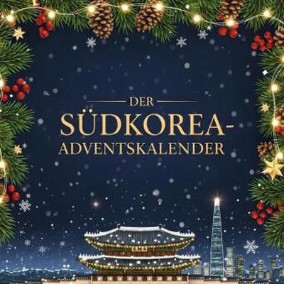 Der Südkorea-Adventskalender