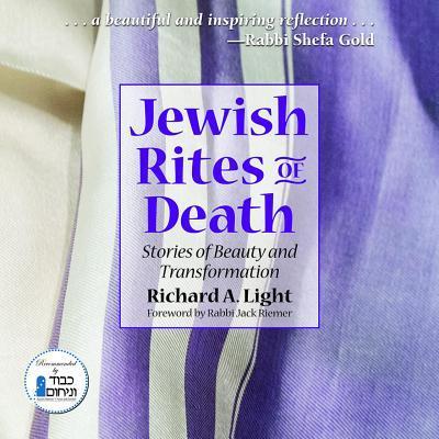 Jewish Rites of Death: Stories of Beauty and Transformation