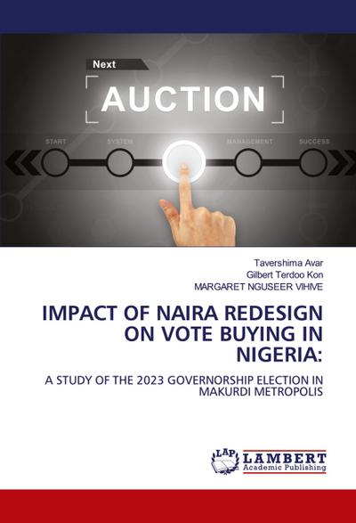 IMPACT OF NAIRA REDESIGN ON VOTE BUYING IN NIGERIA: