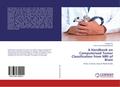 A Handbook on Computerized Tumor Classification from MRI of Brain