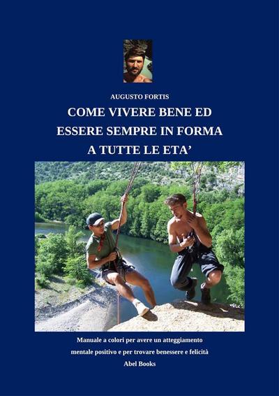 Come vivere bene ed esser sempre in forma a tutte le età