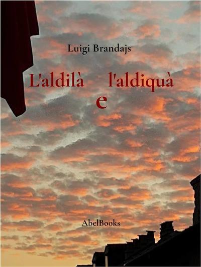 L’aldilà e l’aldiquà