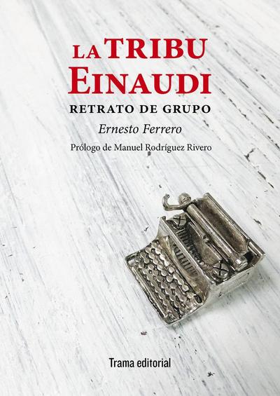 La tribu Einaudi : retrato de grupo