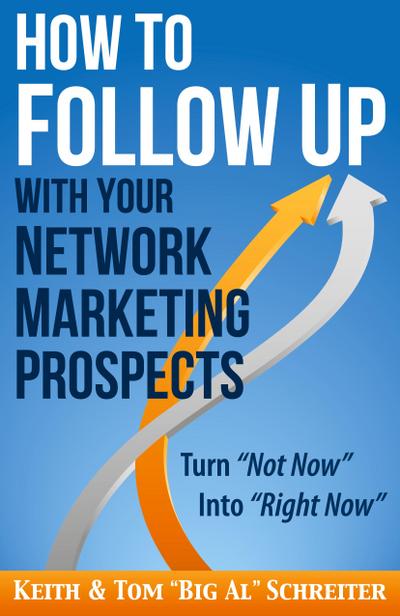 How to Follow Up With Your Network Marketing Prospects