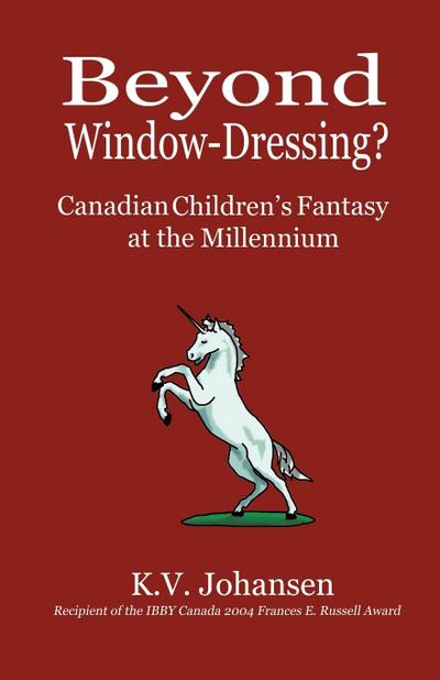 Beyond Window-Dressing? Canadian Children’s Fantasy at the Millennium