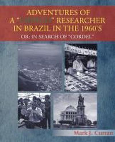 Adventures of a Gringo Researcher in Brazil in the 1960’s