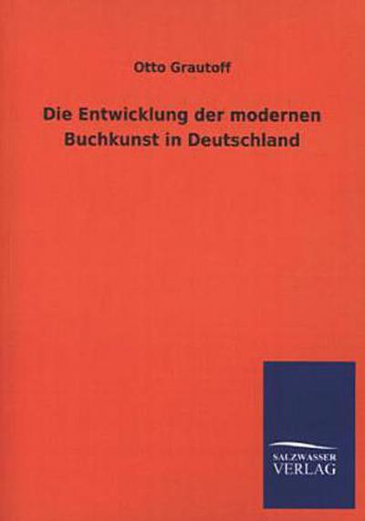Die Entwicklung der modernen Buchkunst in Deutschland