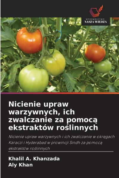 Nicienie upraw warzywnych, ich zwalczanie za pomoc¿ ekstraktów ro¿linnych