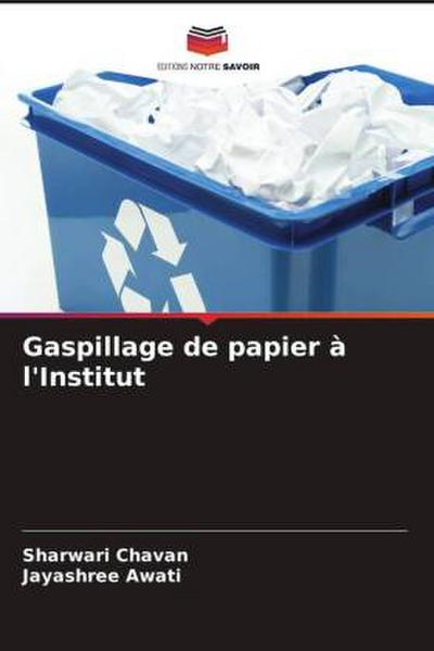 Gaspillage de papier à l’Institut