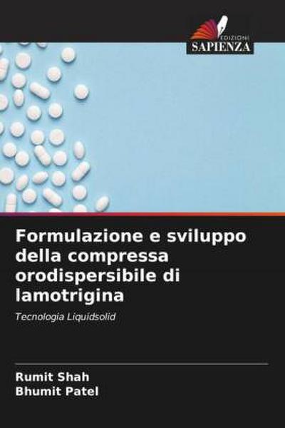 Formulazione e sviluppo della compressa orodispersibile di lamotrigina