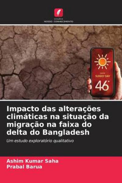 Impacto das alterações climáticas na situação da migração na faixa do delta do Bangladesh