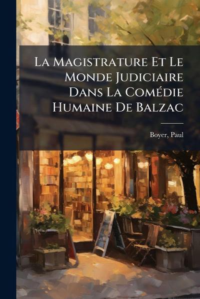 La Magistrature Et Le Monde Judiciaire Dans La ComÃ(c)die Humaine De Balzac