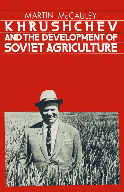Khrushchev and the Development of Soviet Agriculture