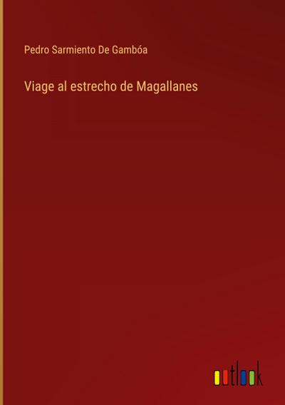 Viage al estrecho de Magallanes
