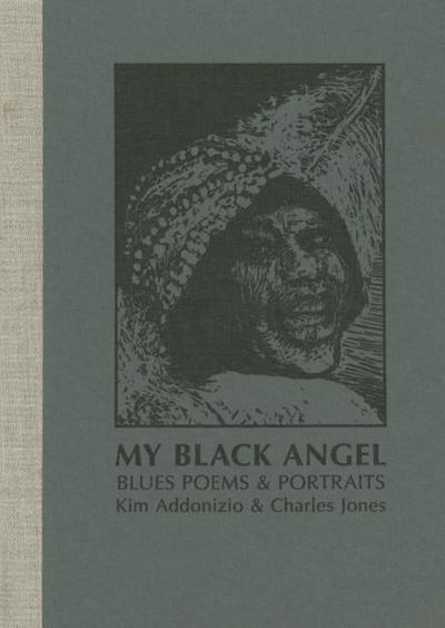 Addonizio, K:  My Black Angel, Blues Poems and Portraits: Li