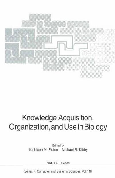 Knowledge Acquisition, Organization, and Use in Biology