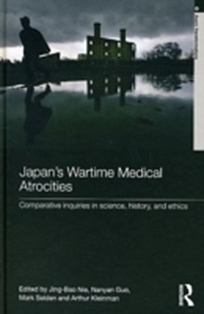 Japan’s Wartime Medical Atrocities