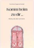 Komm heim zu dir...