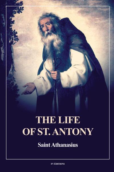 The Life of St. Antony (Annotated)