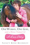 One Woman, One God, and a Horse Named Cj—A Love Story