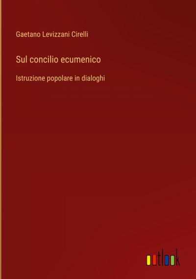 Sul concilio ecumenico