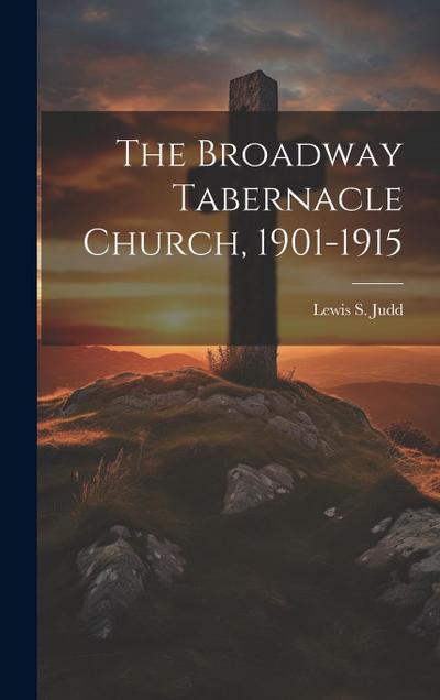 The Broadway Tabernacle Church, 1901-1915