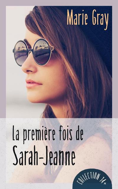 La premiere fois de Sarah-Jeanne