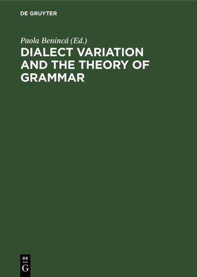 Dialect Variation and the Theory of Grammar