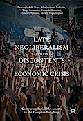 Late Neoliberalism and its Discontents in the Economic Crisis