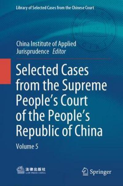 Selected Cases from the Supreme People’s Court of the People’s Republic of China