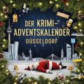Der Krimi-Adventskalender Düsseldorf
