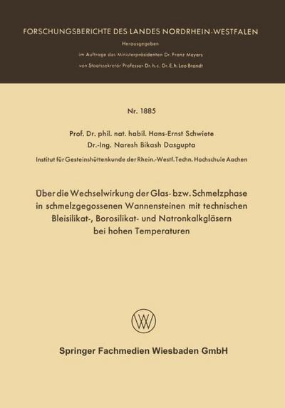 Über die Wechselwirkung der Glas- bzw.Schmelzphase in schmelzgegossenen Wannensteinen mit technischen Bleisilikat-, Borosilikat- und Natronkalkgläsern bei hohen Temperaturen