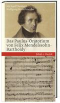 Das Paulus-Oratorium von Felix Mendelssohn-Barthol