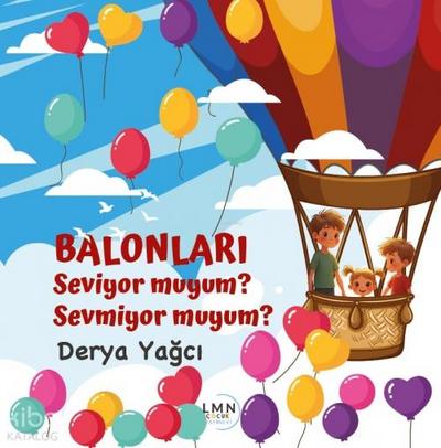 Balonlari Seviyor muyum Sevmiyormuyum