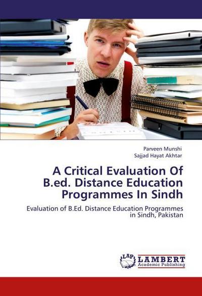 A Critical Evaluation Of B.ed.Distance Education Programmes In Sindh