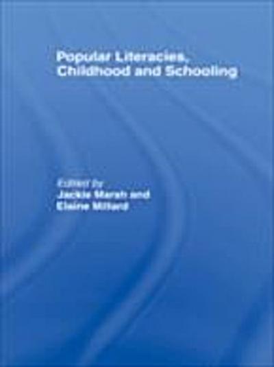 Popular Literacies, Childhood and Schooling